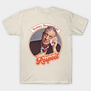 Rodney Dangerfield ))(( I Don't Get No Respect T-Shirt